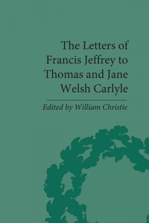 Cover of the book The Letters of Francis Jeffrey to Thomas and Jane Welsh Carlyle by William Christie, Taylor and Francis