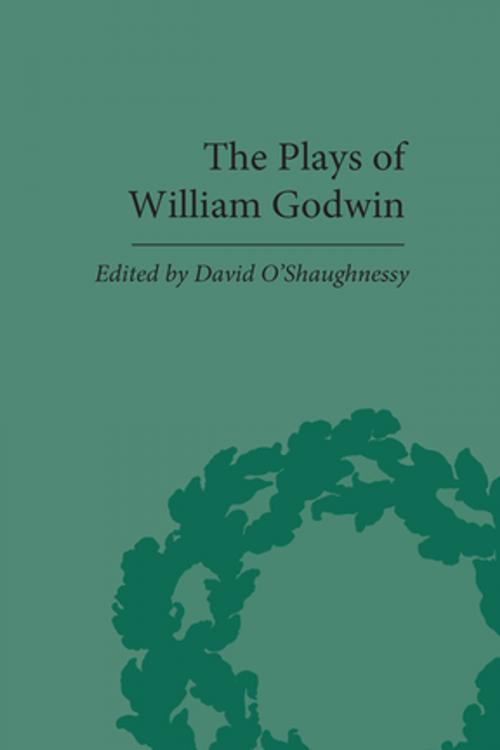 Cover of the book The Plays of William Godwin by David O'Shaughnessy, Taylor and Francis