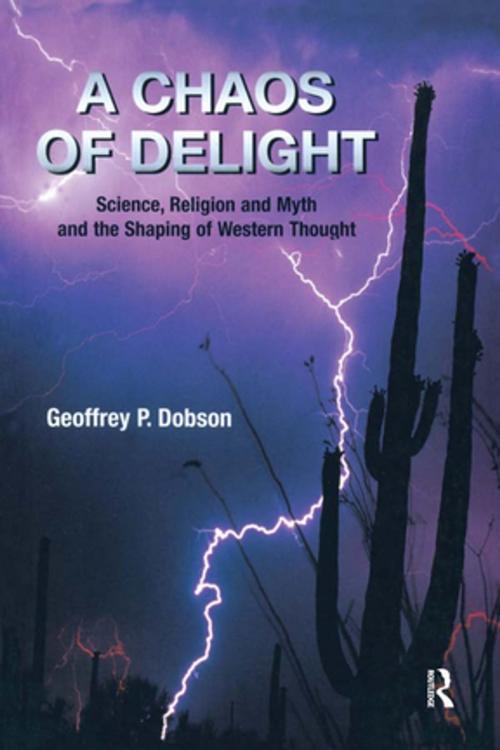 Cover of the book A Chaos of Delight by Geoffrey Dobson, Taylor and Francis