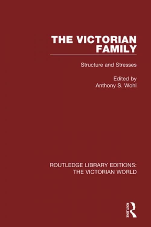 Cover of the book The Victorian Family by , Taylor and Francis