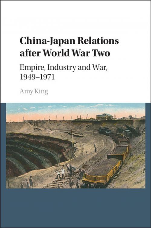 Cover of the book China–Japan Relations after World War Two by Amy King, Cambridge University Press