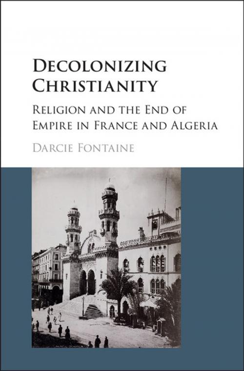 Cover of the book Decolonizing Christianity by Darcie Fontaine, Cambridge University Press