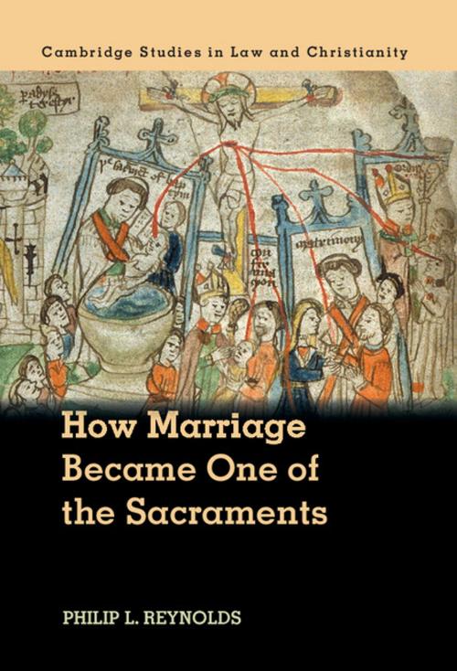 Cover of the book How Marriage Became One of the Sacraments by Philip L. Reynolds, Cambridge University Press