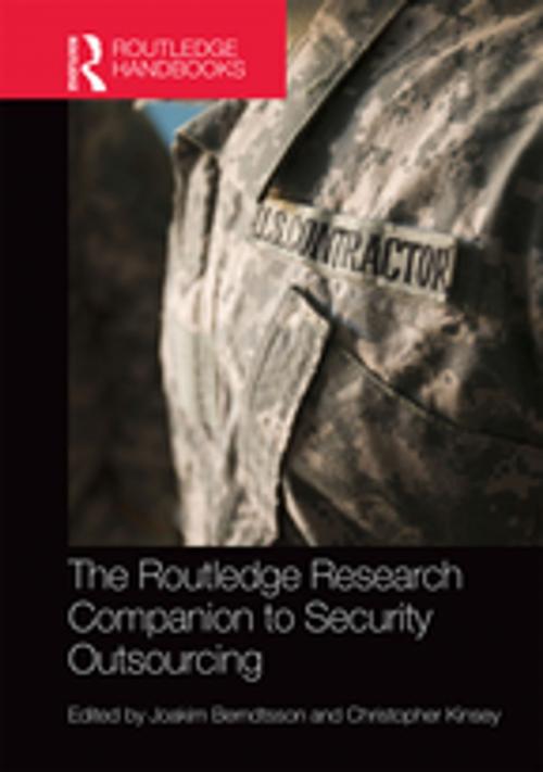 Cover of the book The Routledge Research Companion to Security Outsourcing by Joakim Berndtsson, Christopher Kinsey, Taylor and Francis