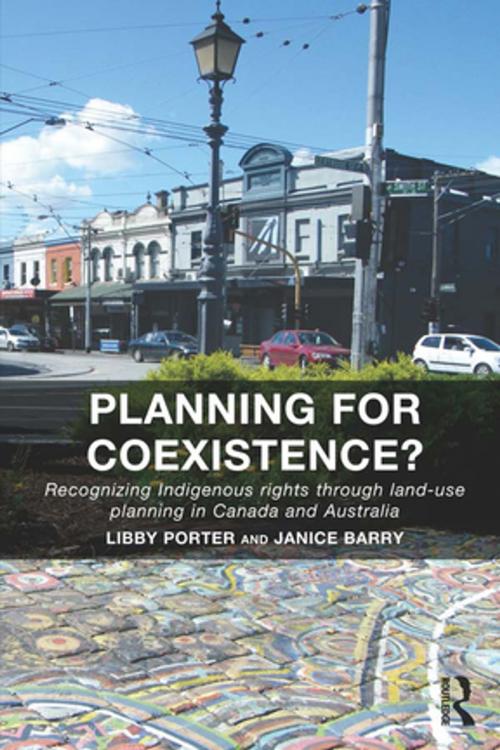 Cover of the book Planning for Coexistence? by Libby Porter, Janice Barry, Taylor and Francis