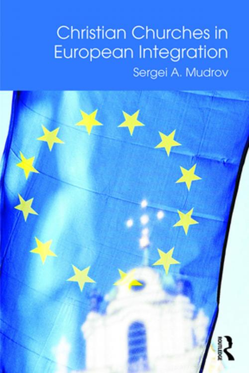 Cover of the book Christian Churches in European Integration by Sergei A. Mudrov, Taylor and Francis