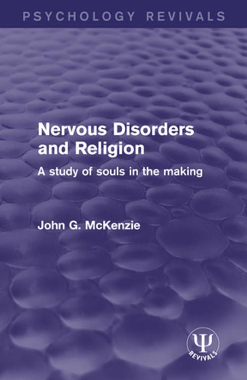Cover of the book Nervous Disorders and Religion by John G. McKenzie, Taylor and Francis