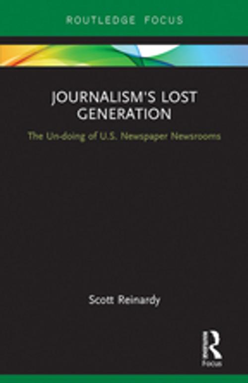 Cover of the book Journalism’s Lost Generation by Scott Reinardy, Taylor and Francis