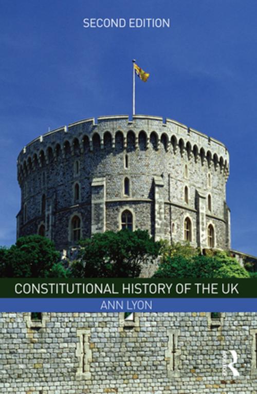Cover of the book Constitutional History of the UK by Ann Lyon, Taylor and Francis