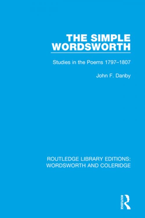 Cover of the book The Simple Wordsworth by John F. Danby, Taylor and Francis