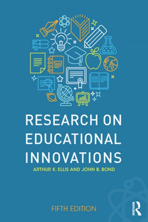 Cover of the book Research on Educational Innovations by Arthur K. Ellis, John B. Bond, Taylor and Francis