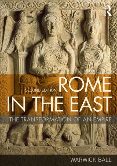 Cover of the book Rome in the East by Warwick Ball, Taylor and Francis