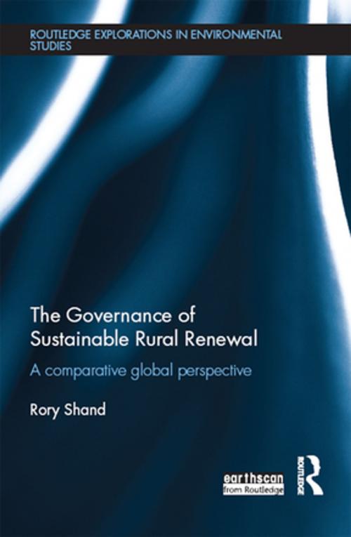 Cover of the book The Governance of Sustainable Rural Renewal by Rory Shand, Taylor and Francis