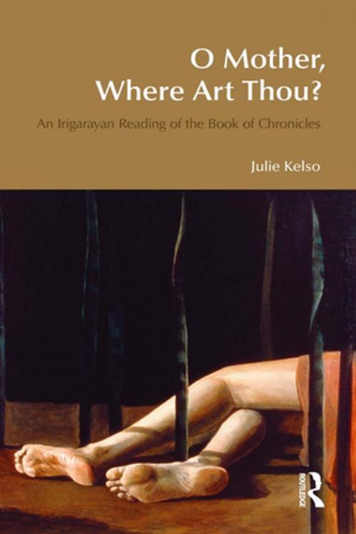 Cover of the book O Mother, Where Art Thou? by Julie Kelso, Taylor and Francis
