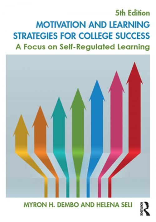 Cover of the book Motivation and Learning Strategies for College Success by Myron H. Dembo, Helena Seli, Taylor and Francis