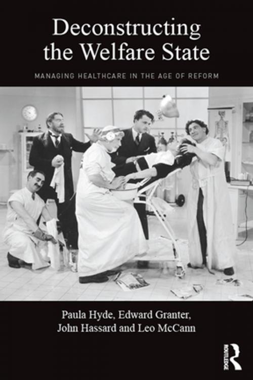 Cover of the book Deconstructing the Welfare State by Paula Hyde, Edward Granter, John Hassard, Leo McCann, Taylor and Francis