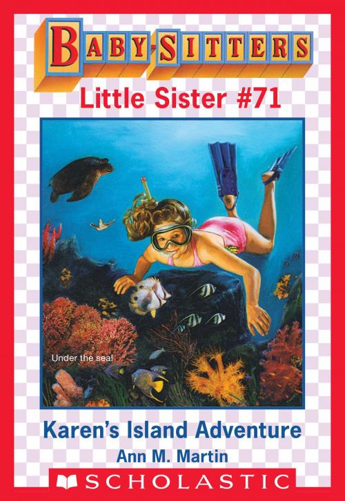 Cover of the book Karen's Island Adventure (Baby-Sitters Little Sister #71) by Ann M. Martin, Scholastic Inc.