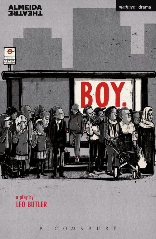Cover of the book Boy by Mr Leo Butler, Bloomsbury Publishing
