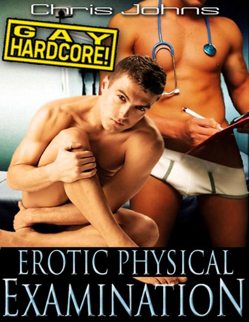 Cover of the book Erotic Physical Examination by Chris Johns, Lulu.com