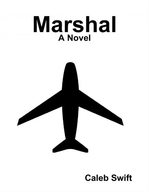 Cover of the book Marshal by Caleb Swift, Lulu.com