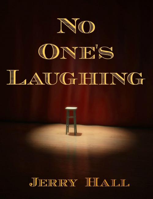 Cover of the book No One's Laughing by Jerry Hall, Lulu.com
