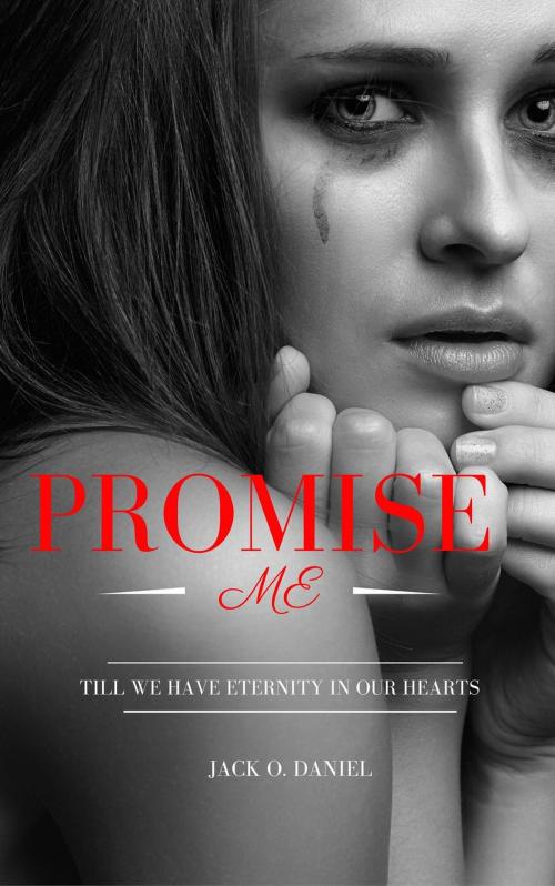 Cover of the book Promise Me by Jack O. Daniel, Massachusetts Books