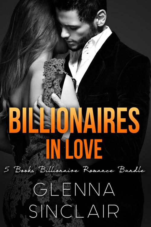 Cover of the book Billionaires in Love by Glenna Sinclair, Glenna Sinlcair