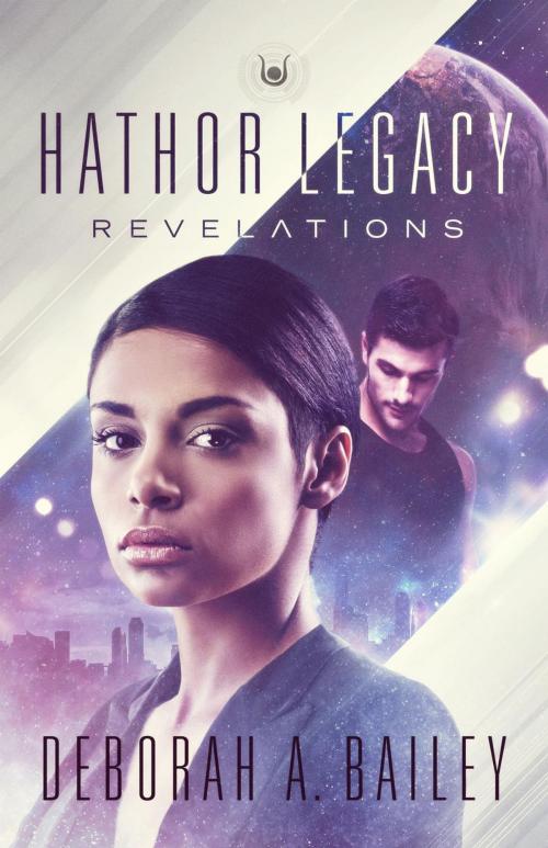 Cover of the book Hathor Legacy: Revelations by Deborah A. Bailey, Bright Street Books