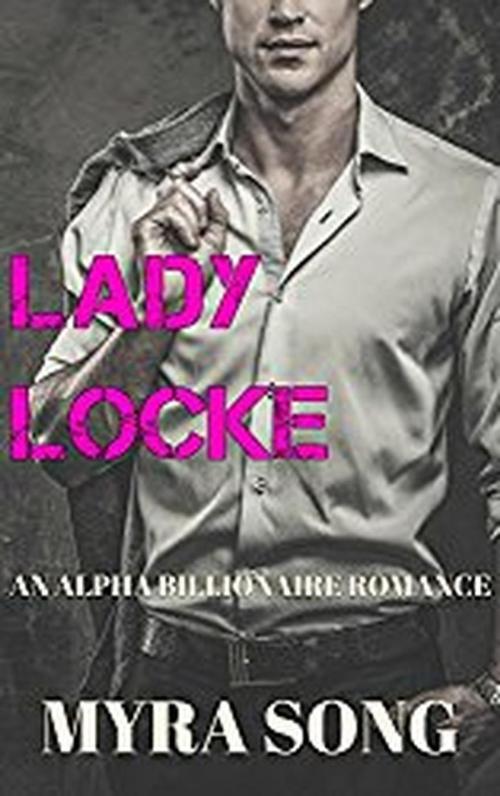 Cover of the book Lady Locke by Myra Song, Now and Wren Publishing