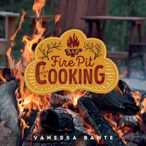 Cover of the book Fire Pit Cooking by Vanessa Bante, Gibbs Smith