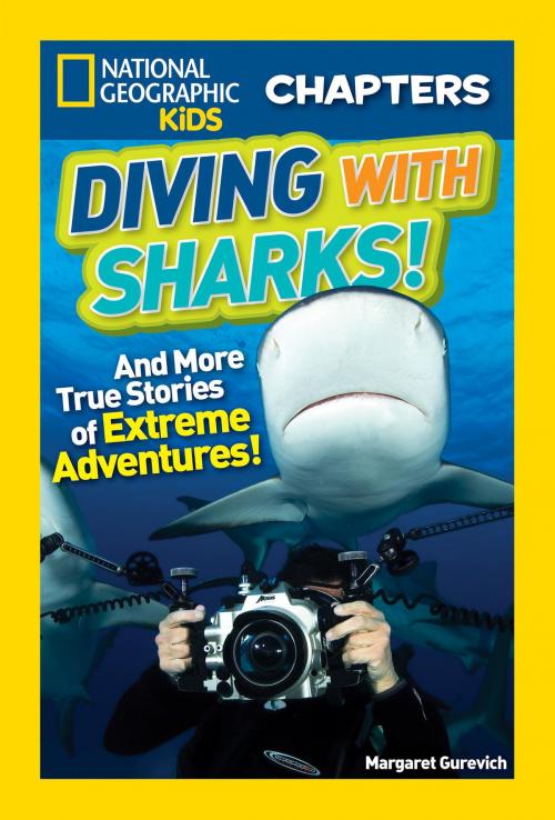 Cover of the book National Geographic Kids Chapters: Diving With Sharks! by Margaret Gurevich, National Geographic Society