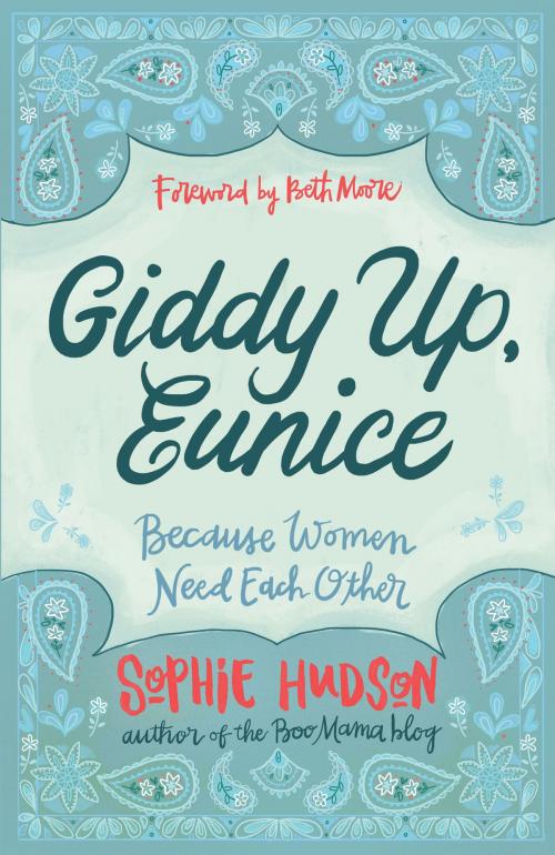 Cover of the book Giddy Up, Eunice by Sophie Hudson, B&H Publishing Group