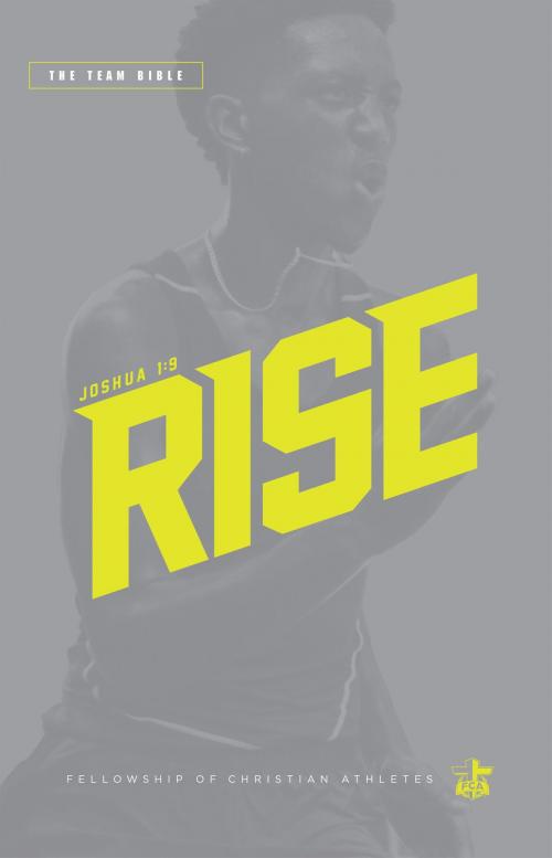 Cover of the book Team Bible: Rise Edition by Fellowship of Christian Athletes, B&H Publishing Group