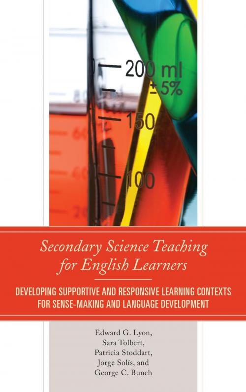 Cover of the book Secondary Science Teaching for English Learners by Jorge Solís, Sara Tolbert, George C. Bunch, Patricia Stoddart, Edward G. Lyon, Rowman & Littlefield Publishers