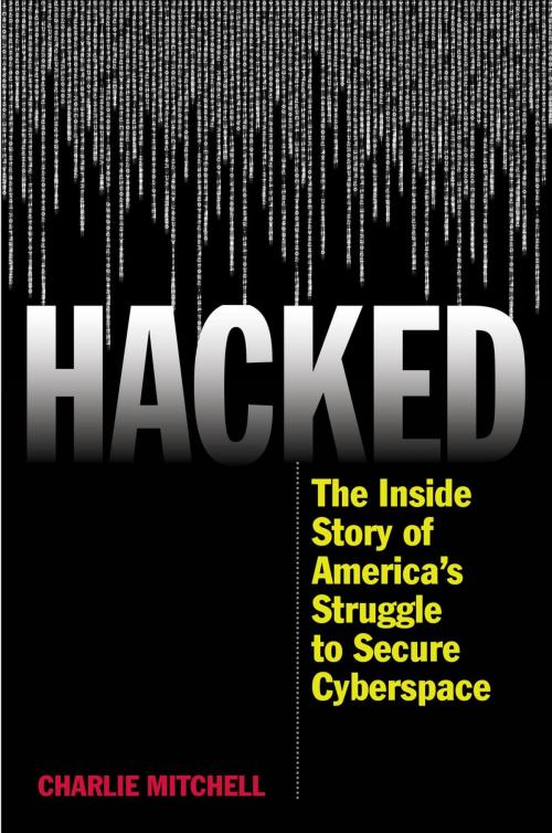 Cover of the book Hacked by Charlie Mitchell, Rowman & Littlefield Publishers