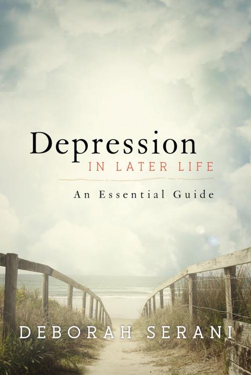Cover of the book Depression in Later Life by Deborah Serani, PsyD, Professor at Adelphi University and author of Living with Depression, Rowman & Littlefield Publishers
