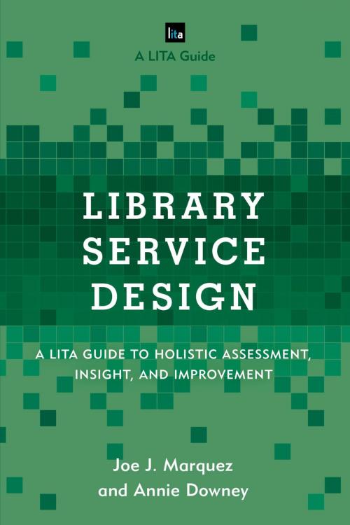Cover of the book Library Service Design by Joe J. Marquez, Annie Downey, Rowman & Littlefield Publishers