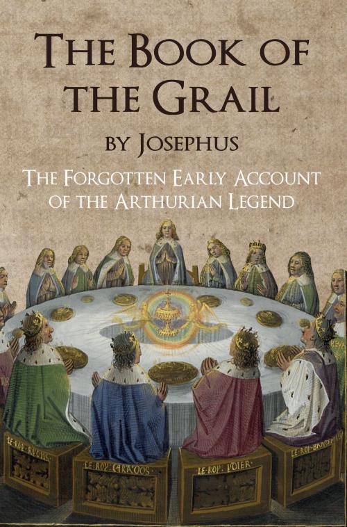 Cover of the book The Book of the Grail by Josephus by E. C. Coleman, Amberley Publishing