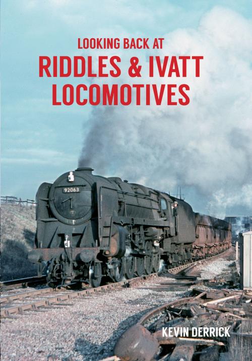 Cover of the book Looking Back At Riddles & Ivatt Locomotives by Kevin Derrick, Amberley Publishing