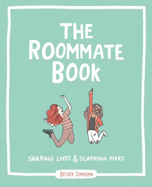 Cover of the book The Roommate Book by Becky Murphy Simpson, Andrews McMeel Publishing