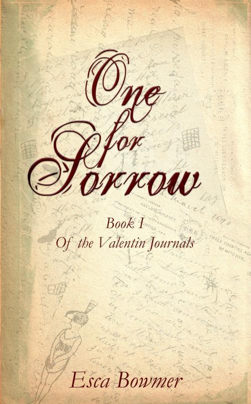 Cover of the book One For Sorrow by Esca Bowmer, Esca Bowmer
