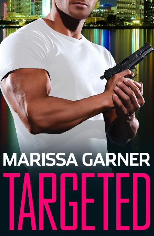 Cover of the book Targeted by Marissa Garner, Grand Central Publishing