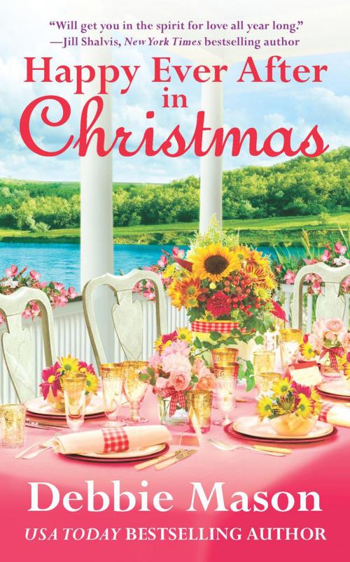 Cover of the book Happy Ever After in Christmas by Debbie Mason, Grand Central Publishing