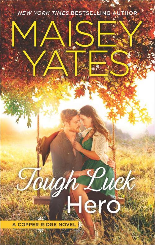Cover of the book Tough Luck Hero by Maisey Yates, HQN Books