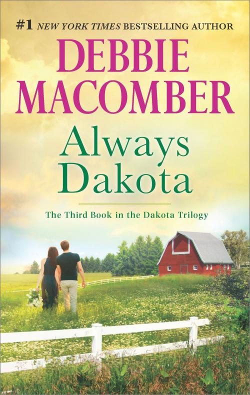 Cover of the book Always Dakota by Debbie Macomber, MIRA Books