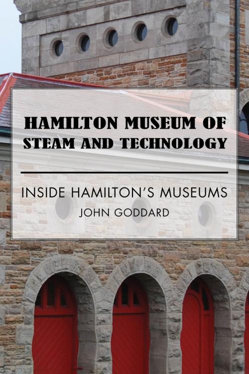 Cover of the book Hamilton Museum of Steam and Technology by John Goddard, Dundurn