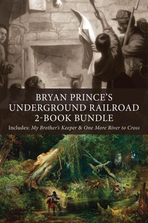 Cover of the book Bryan Prince's Underground Railroad 2-Book Bundle by Bryan Prince, Dundurn