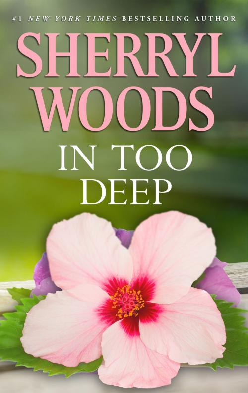 Cover of the book In Too Deep by Sherryl Woods, MIRA Books