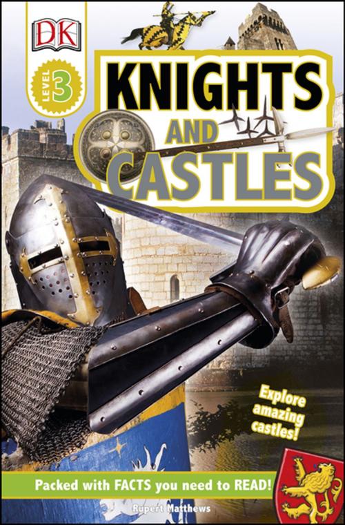 Cover of the book DK Readers L3: Knights and Castles by Rupert Matthews, DK Publishing