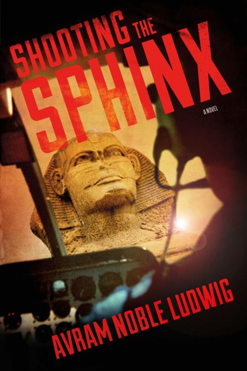 Cover of the book Shooting the Sphinx by Avram Noble Ludwig, Tom Doherty Associates